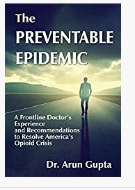 The Preventable Epidemic: A Frontline Doctor’s Experience and Recommendations to Resolve America’s O